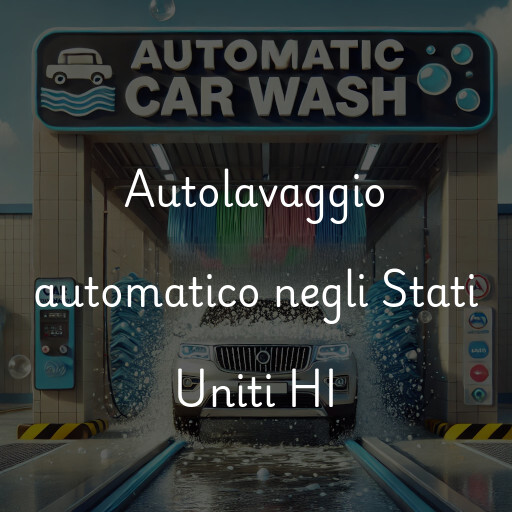 Autolavaggio automatico negli Stati Uniti HI