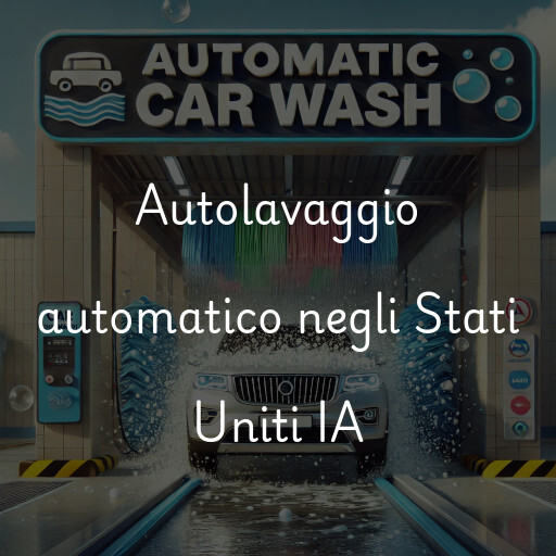 Autolavaggio automatico negli Stati Uniti IA