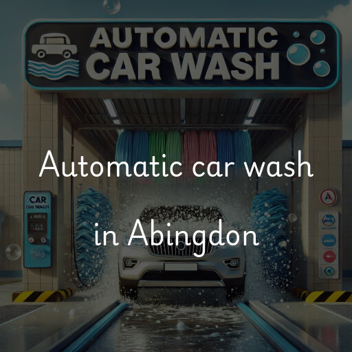 Automatic car wash in Abingdon