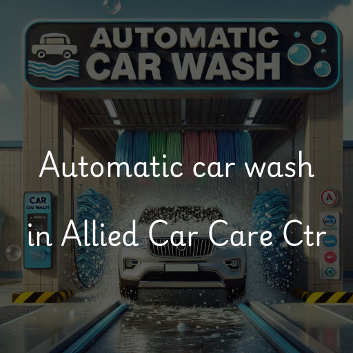 Automatic car wash in Allied Car Care Ctr