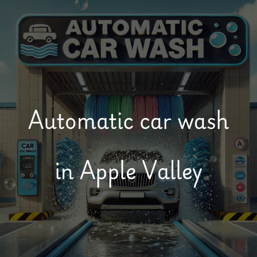 Automatic car wash in Apple Valley