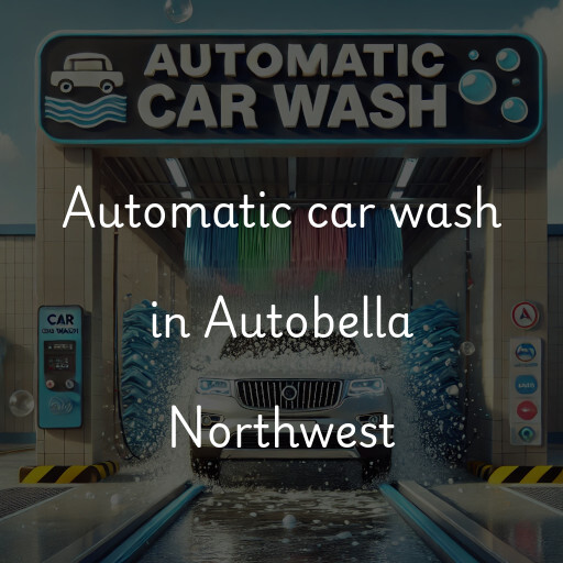 Automatic car wash in Autobella Northwest