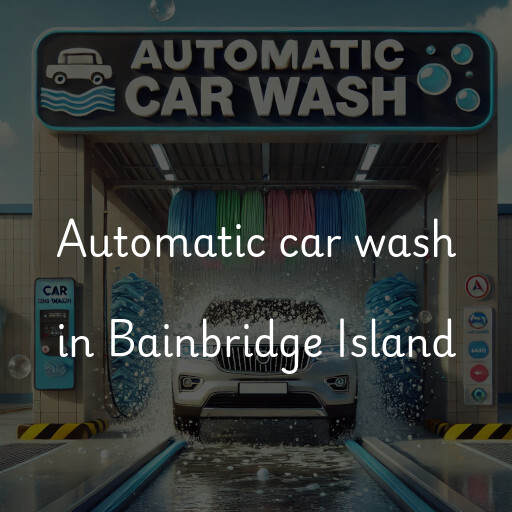 Automatic car wash in Bainbridge Island