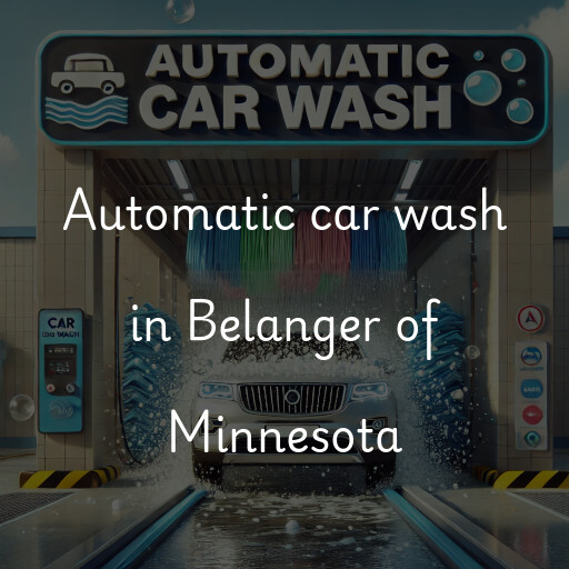 Automatic car wash in Belanger of Minnesota