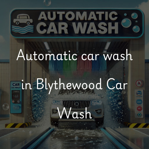 Automatic car wash in Blythewood Car Wash