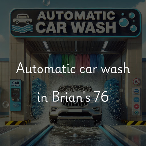 Automatic car wash in Brian's 76