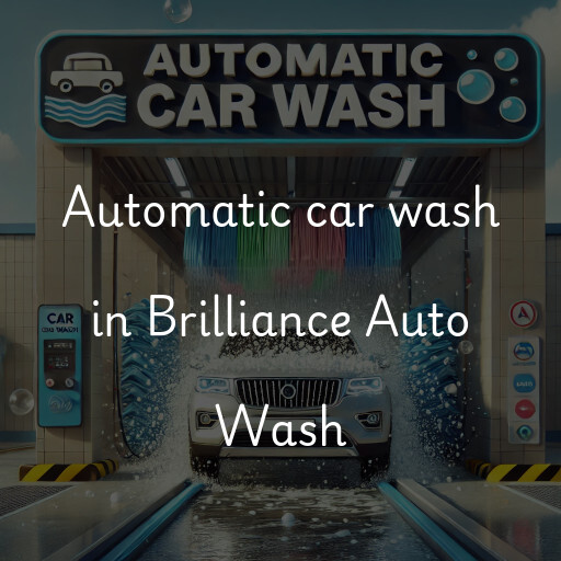 Automatic car wash in Brilliance Auto Wash