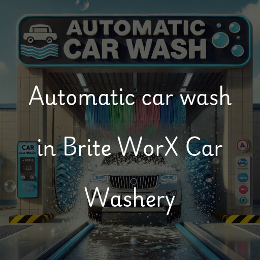 Automatic car wash in Brite WorX Car Washery