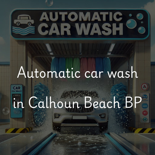 Automatic car wash in Calhoun Beach BP