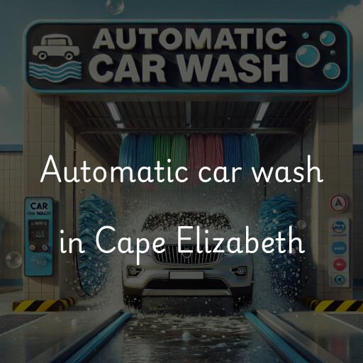 Automatic car wash in Cape Elizabeth