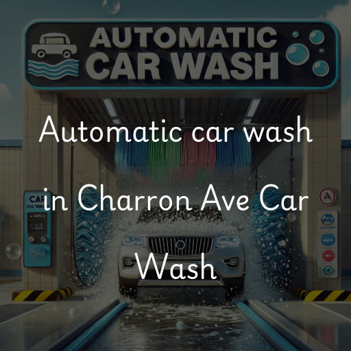 Automatic car wash in Charron Ave Car Wash