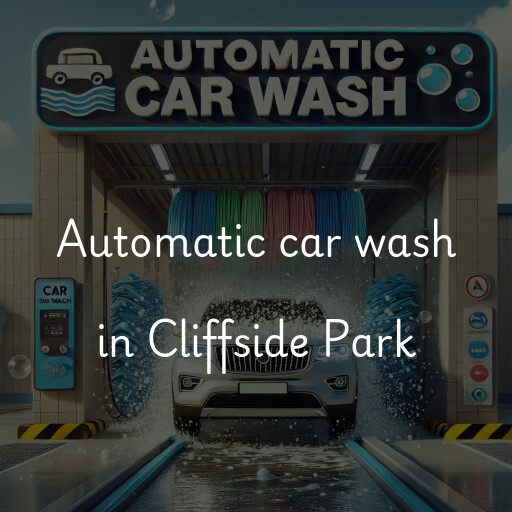 Automatic car wash in Cliffside Park