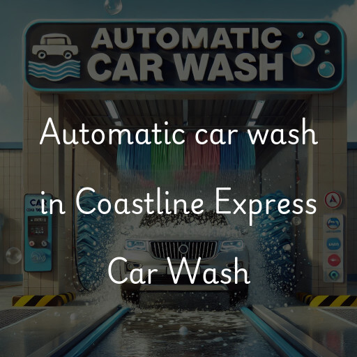 Automatic car wash in Coastline Express Car Wash