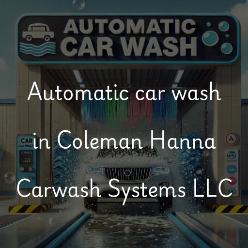 Automatic car wash in Coleman Hanna Carwash Systems LLC