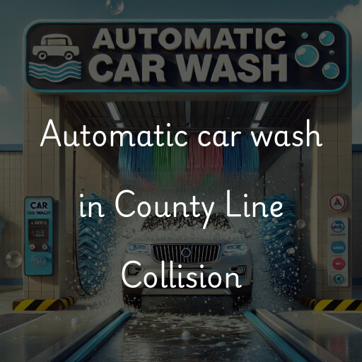 Automatic car wash in County Line Collision