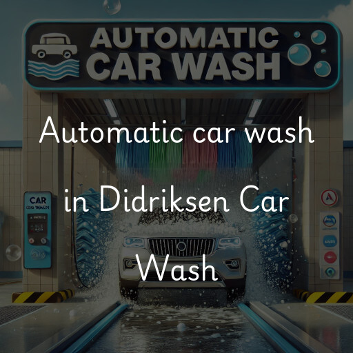 Automatic car wash in Didriksen Car Wash