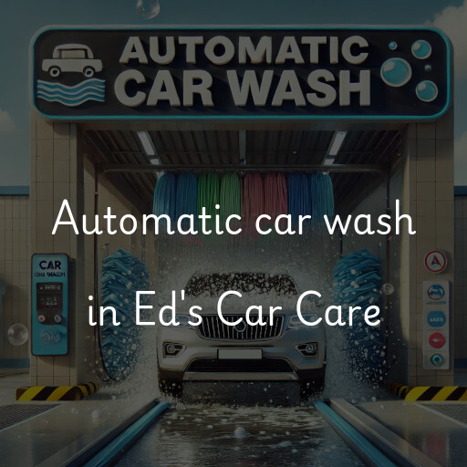 Automatic car wash in Ed's Car Care