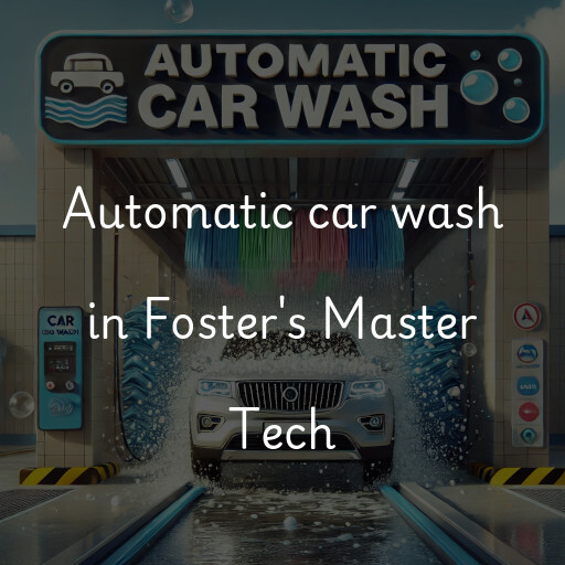 Automatic car wash in Foster's Master Tech