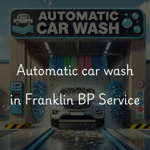 Automatic car wash in Franklin BP Service