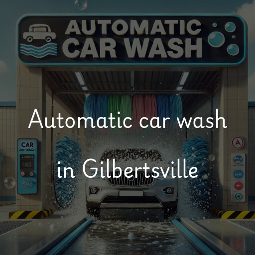 Automatic car wash in Gilbertsville