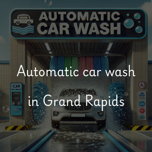 Automatic car wash in Grand Rapids