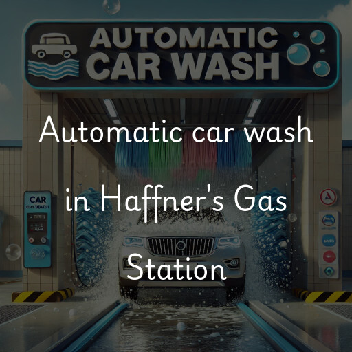 Automatic car wash in Haffner's Gas Station