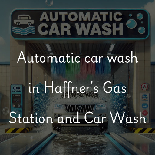 Automatic car wash in Haffner's Gas Station and Car Wash