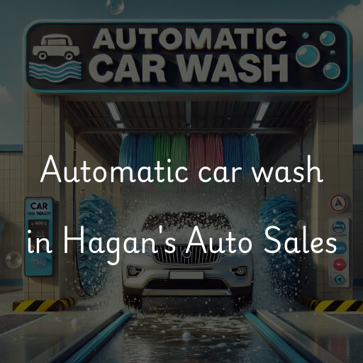 Automatic car wash in Hagan's Auto Sales