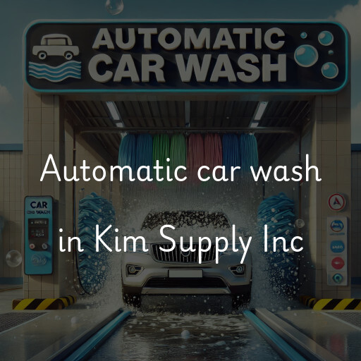 Automatic car wash in Kim Supply Inc