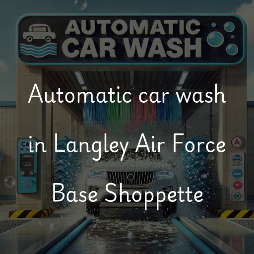 Automatic car wash in Langley Air Force Base Shoppette