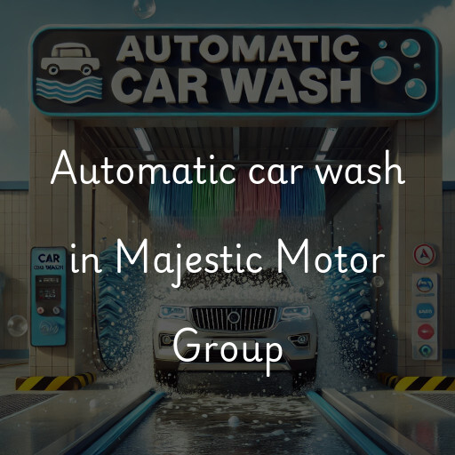 Automatic car wash in Majestic Motor Group