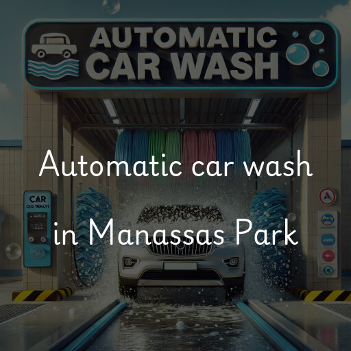 Automatic car wash in Manassas Park