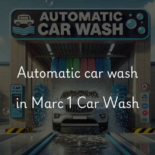 Automatic car wash in Marc 1 Car Wash