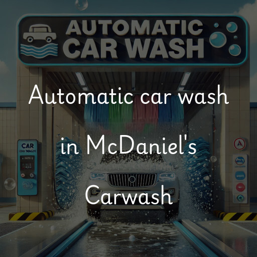 Automatic car wash in McDaniel's Carwash