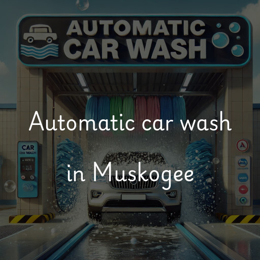 Automatic car wash in Muskogee