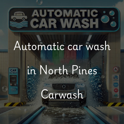 Automatic car wash in North Pines Carwash