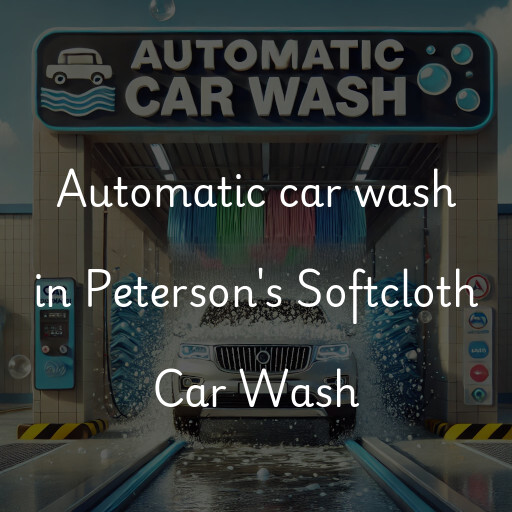 Automatic car wash in Peterson's Softcloth Car Wash