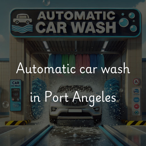 Automatic car wash in Port Angeles