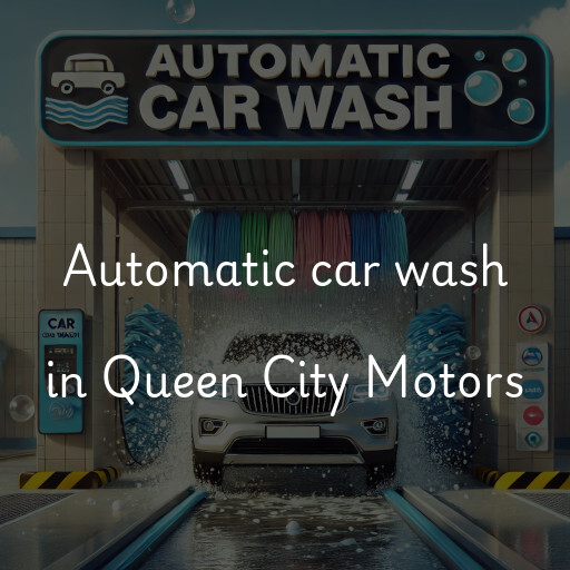 Automatic car wash in Queen City Motors