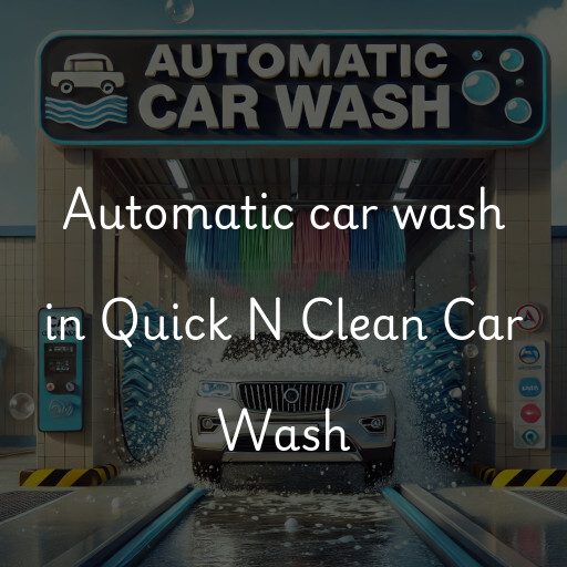 Automatic car wash in Quick N Clean Car Wash