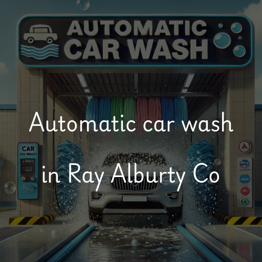 Automatic car wash in Ray Alburty Co