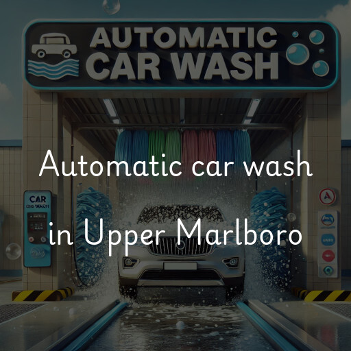 Automatic car wash in Upper Marlboro