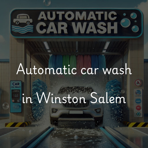 Automatic car wash in Winston Salem