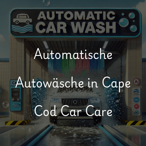 Automatische Autowäsche in Cape Cod Car Care