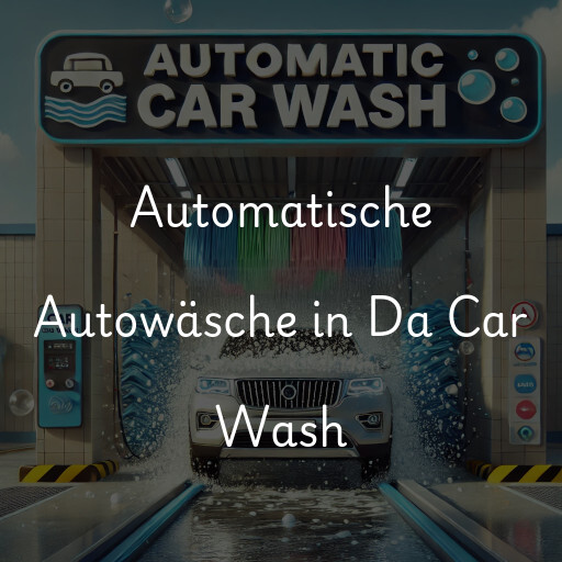 Automatische Autowäsche in Da Car Wash