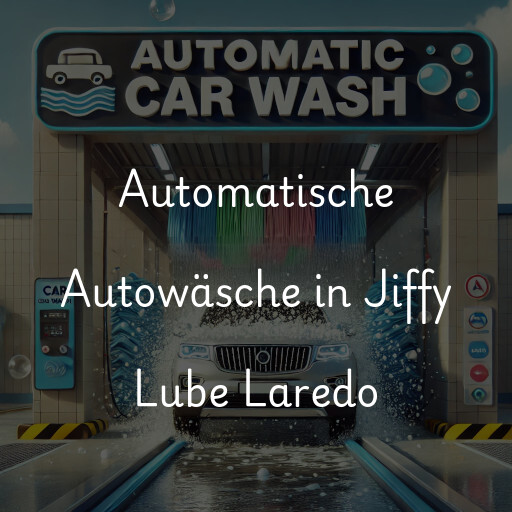 Automatische Autowäsche in Jiffy Lube Laredo