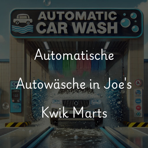 Automatische Autowäsche in Joe's Kwik Marts