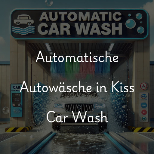 Automatische Autowäsche in Kiss Car Wash