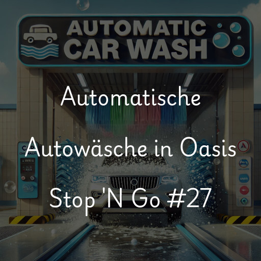 Automatische Autowäsche in Oasis Stop 'N Go #27