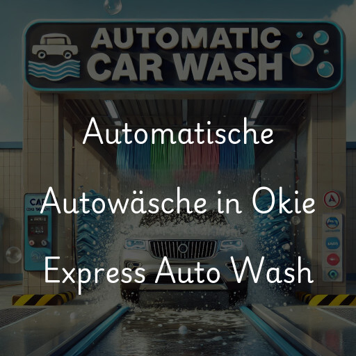 Automatische Autowäsche in Okie Express Auto Wash